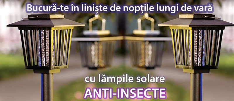 Bucuta-te de nopti linistite de vara cu lampile solare anti-insecte
